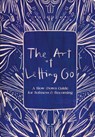 The Art of Letting Go - Gözde Eyce - 9789039101933