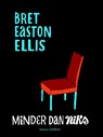 Minder dan niks - Brett Easton Ellis - 9789041410092