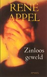 Zinloos geweld - René Appel - 9789041413116