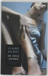 Hele zomer - Claire Kilroy - 9789041417954