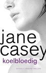 Koelbloedig - Jane Casey - 9789041426222
