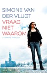 Vraag niet waarom - Simone van der Vlugt - 9789041426390