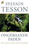 Ongebaande paden - Sylvain Tesson - 9789041713735