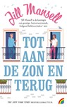 Tot aan de zon en terug - Jill Mansell - 9789041715357