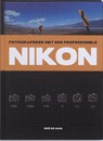 Fotograferen met een professionele Nikon - MAN, Dre de - 9789043017572