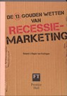 De 13 gouden wetten van recessiemarketing - KRALINGEN, Roland van & KRALINGEN, Rogier van - 9789043017893