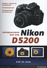 Fotograferen met een Nikon D5200 - Dre de Man - 9789043029452