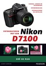 Fotograferen met een Nikon D7100 - Dre de Man - 9789043029810