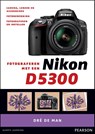 Fotograferen met een Nikon D5300 - Dré de Man - 9789043032254