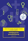 Inleiding tot de gezondheidszorg - Ankie van Vuuren ; Pieternel Dijkstra ; Bianca Smeets - 9789043035576