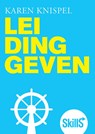 Skills - Leidinggeven, 1e herziene editie - Karen Knispel - 9789043039208