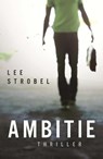 Ambitie - Lee Strobel - 9789043509855