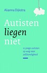 Autisten liegen niet - Alianna Dijkstra - 9789043511513