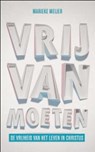 Vrij van moeten - Marieke Meijer - 9789043519540