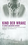 Kind der wrake - Linda Bruins Slot ; Connie van de Velde ; Femmie van Santen - 9789043520454