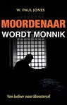 Moordenaar wordt monnik - Paul Jones - 9789043520928