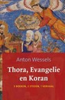 Thora evangelie en koran - Anton Wessels - 9789043521055