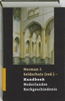 Handboek Nederlandse kerkgeschiedenis - Herman Selderhuis - 9789043521147