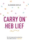 Carry on, heb lief - Glennon Doyle Melton - 9789043527583