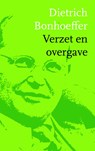 Verzet en overgave - Dietrich Bonhoeffer - 9789043528528