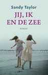Jij, ik en de zee - Sandy Taylor - 9789043528733