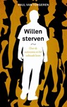 Willen sterven - Paul van Tongeren - 9789043529457