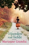 Koorden van liefde - Marianne Grandia - 9789043531375