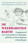 De weerbarstige Barth - Gerard den Hertog ; Kees van der Kooi ; Edward van 't Slot - 9789043532945