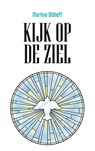 Kijk op de ziel - Martine Oldhoff - 9789043534826