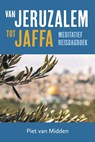 Van Jeruzalem tot Jaffa - Piet van Midden - 9789043535311