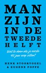Man zijn in de tweede helft - Henk Stoorvogel ; Eugène Poppe - 9789043536530