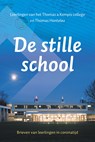 De stille school - Leerlingen van het Thomas a Kempis college ; Thomas Hontelez - 9789043537353
