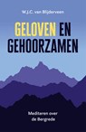 Geloven en gehoorzamen - W.J.C. van Blijderveen - 9789043538220