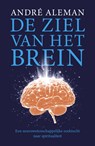 De ziel van het brein - Andre Aleman - 9789043538589