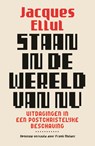 Staan in de wereld van nu - Jacques Ellul - 9789043539333