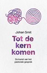 Tot de kern komen - Johan Smit - 9789043539760