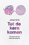 Tot de kern komen - Johan Smit - 9789043539777