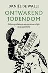 Ontwakend jodendom - Daniël de Waele - 9789043540933