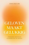 Geloven maakt gelukkig - Johan Graafland - 9789043543170