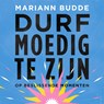 Durf moedig te zijn - Mariann Budde - 9789043543392