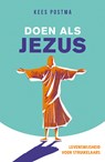 Doen als Jezus - Kees Postma - 9789043543613