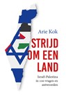 Strijd om een land - Arie Kok - 9789043543781