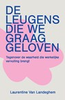 De leugens die we graag geloven - Laurentine Van Landeghem - 9789043543996