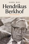 Hendrikus Berkhof - Karel Blei - 9789043544405
