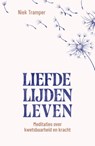 Liefde, lijden, leven - Niek Tramper - 9789043544528