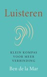 Luisteren - Ben de la Mar - 9789043545389