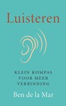 Luisteren - Ben de la Mar - 9789043545396