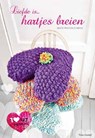 Liefde is... hartjes breien - Bente Presterud Rovik - 9789043915601