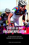 Strijd in het vrouwenpeloton - Jeanine Laudy ; Jan Willem Verkiel - 9789043916158