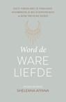 Word de ware liefde - Sheleana Aiyana - 9789043923927